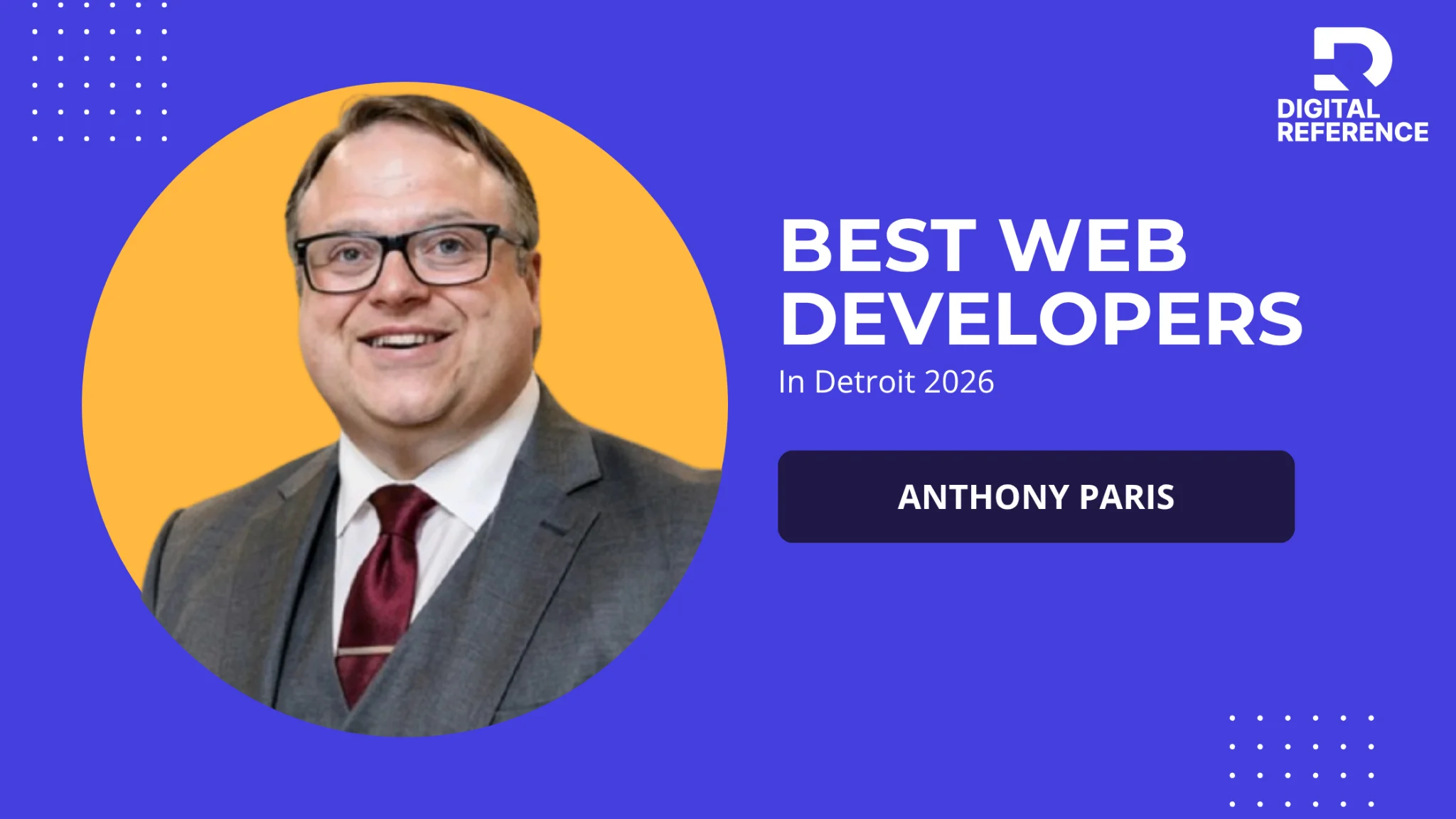 AppWT recognized as Best Web Developers in Detroit 2026 by Digital Reference featuring Anthony Paris